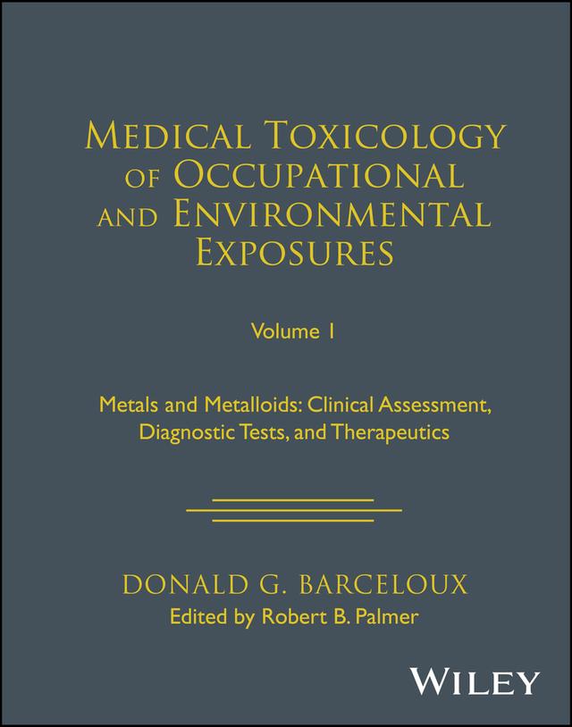 Medical Toxicology of Occupational and Environmental Exposures, Volume 1 by Donald G. Barceloux, Robert B. Palmer