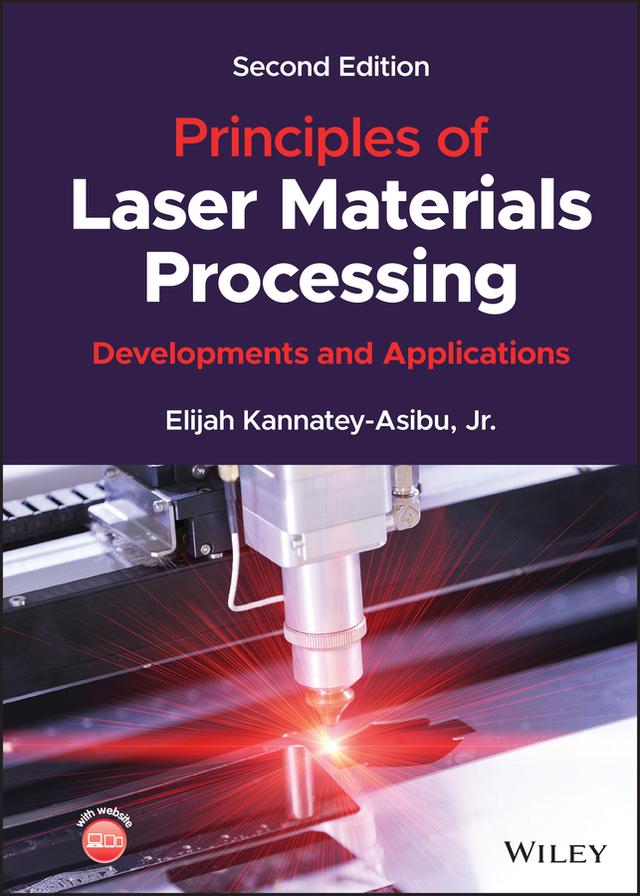Principles of Laser Materials Processing by Elijah Kannatey-Asibu, Jr.