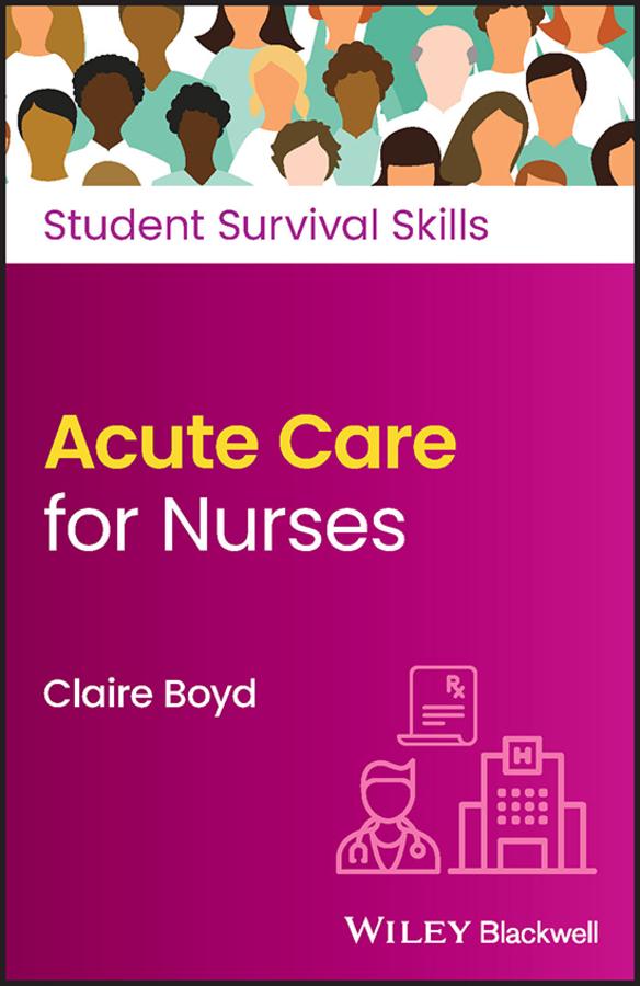 Acute Care for Nurses by Claire Boyd