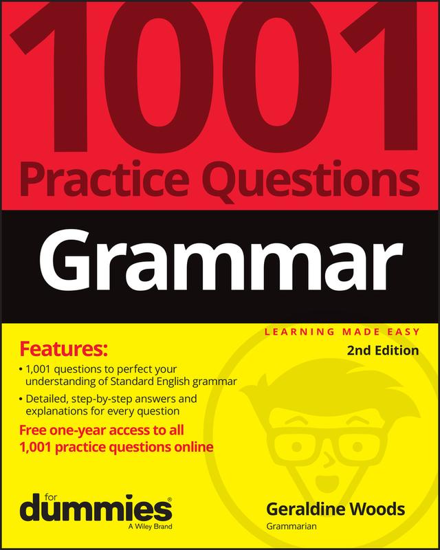Grammar: 1001 Practice Questions For Dummies (+ Free Online Practice) by Geraldine Woods