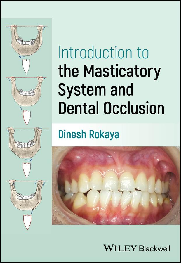 Introduction to the Masticatory System and Dental Occlusion by Dinesh Rokaya