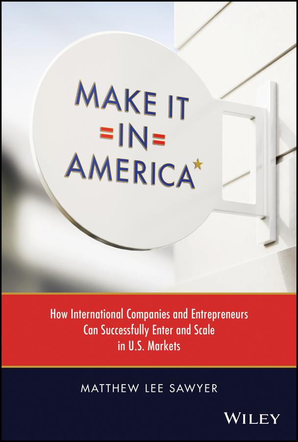 Make It in America by Matthew Lee Sawyer
