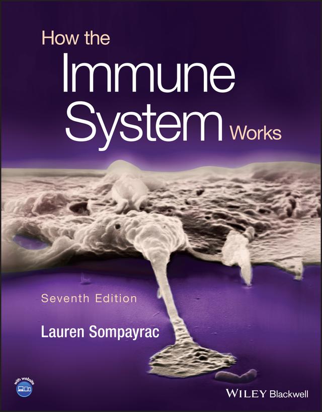How the Immune System Works by Lauren M. Sompayrac