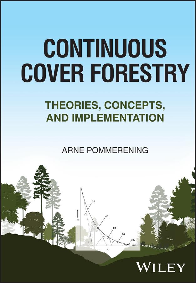 Continuous Cover Forestry by Arne Pommerening