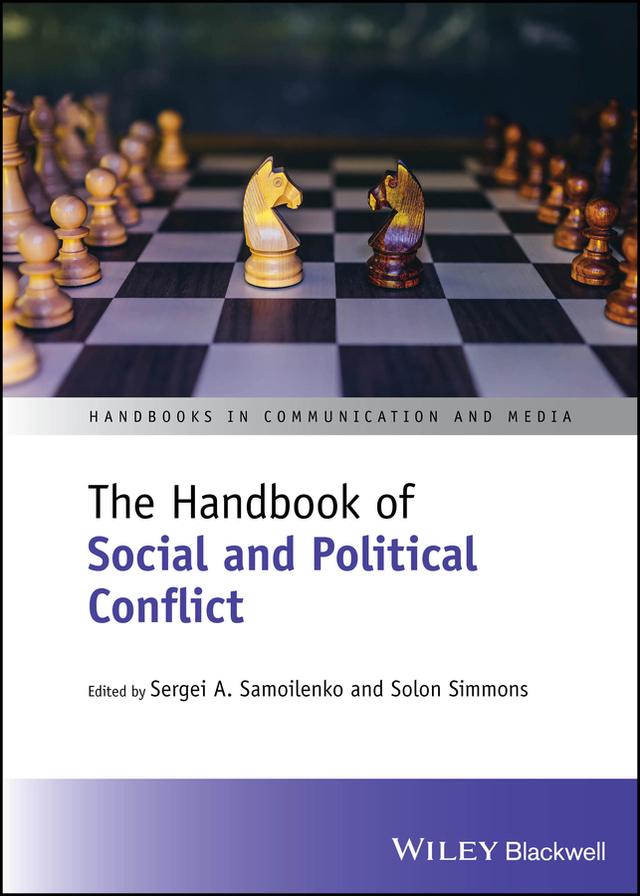 The Handbook of Social and Political Conflict by Sergei A. Samoilenko, Solon Simmons