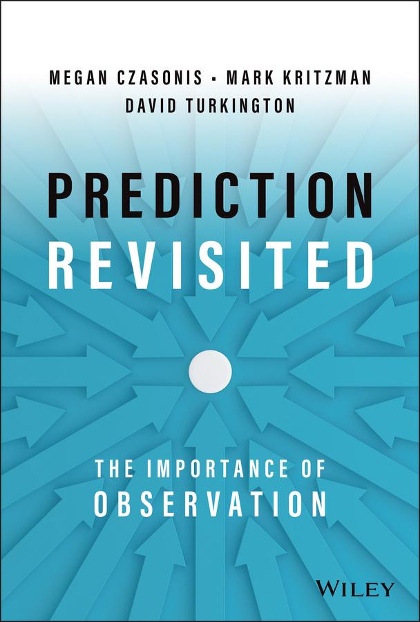 Prediction Revisited by David Turkington, Mark P. Kritzman, Megan Czasonis