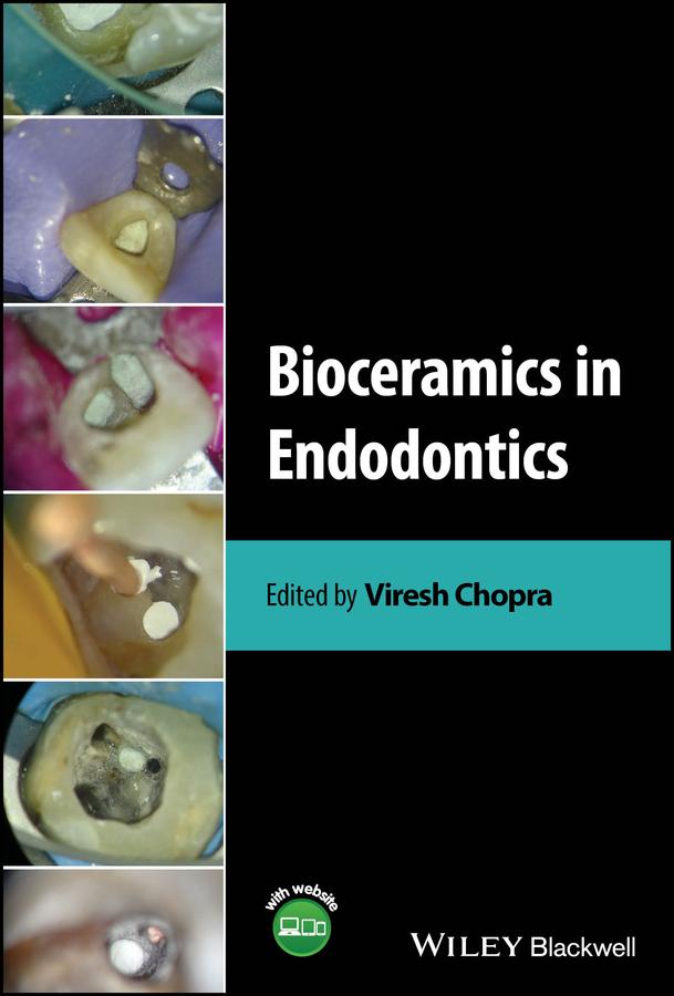 Bioceramics in Endodontics by Viresh Chopra