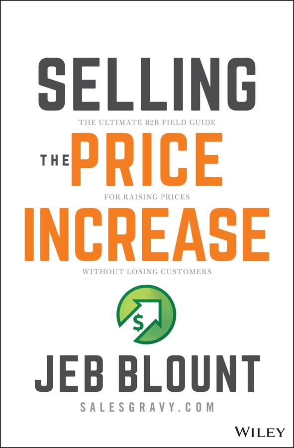 Selling the Price Increase by Jeb Blount