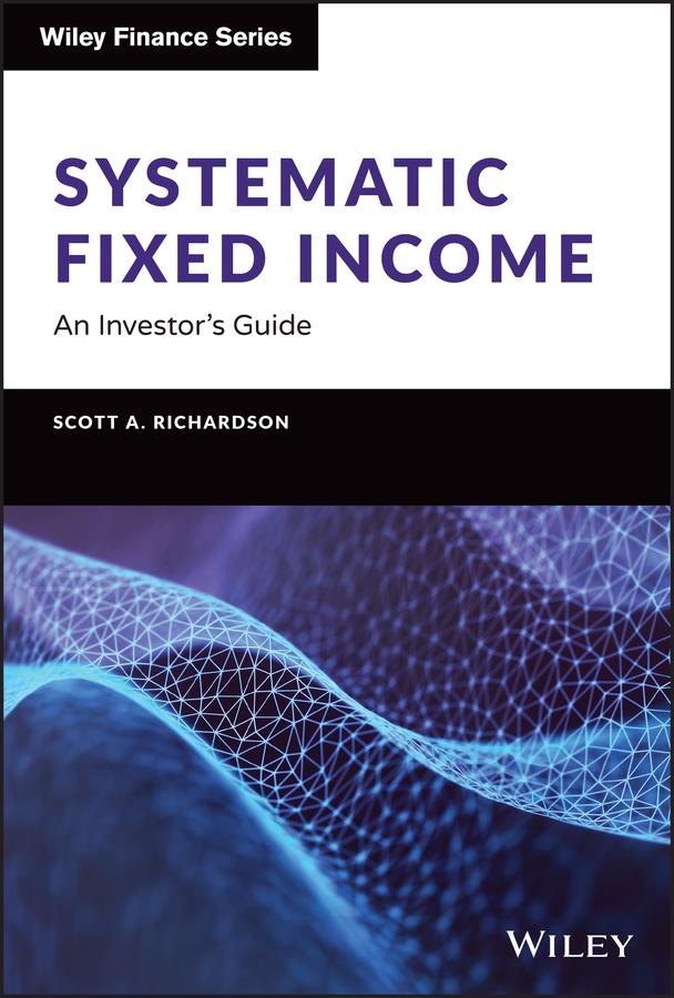 Systematic Fixed Income by Scott A. Richardson