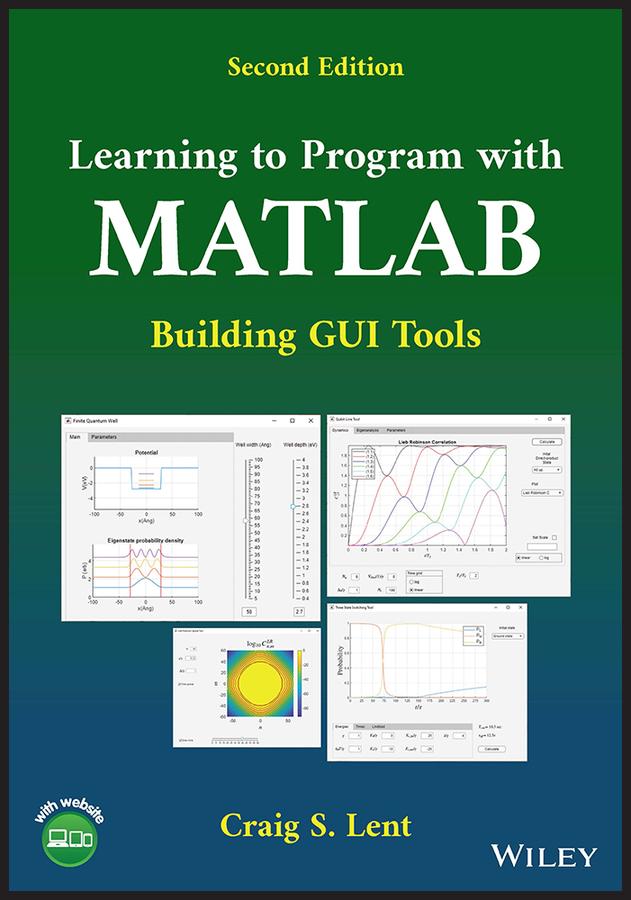 Learning to Program with MATLAB by Craig S. Lent