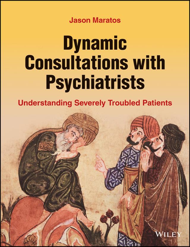 Dynamic Consultations with Psychiatrists by Jason Maratos