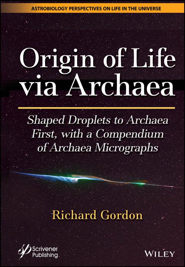 Origin of Life via Archaea by Richard Gordon