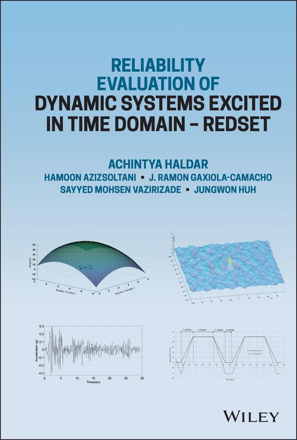 Reliability Evaluation of Dynamic Systems Excited in Time Domain - Redset by Achintya Haldar, Hamoon Azizsoltani, J. Ramon Gaxiola-Camacho, Jungwon Huh, Sayyed Mohsen Vazirizade