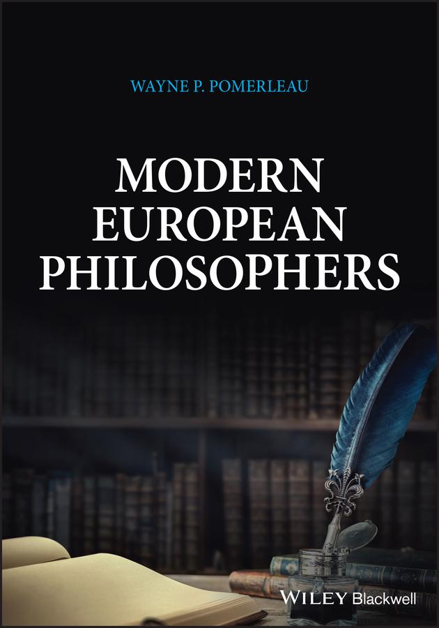 Modern European Philosophers by Wayne P. Pomerleau