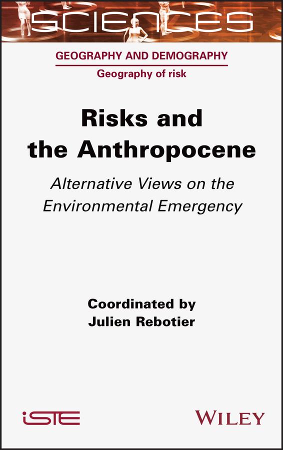 Risks and the Anthropocene by Julien Rebotier