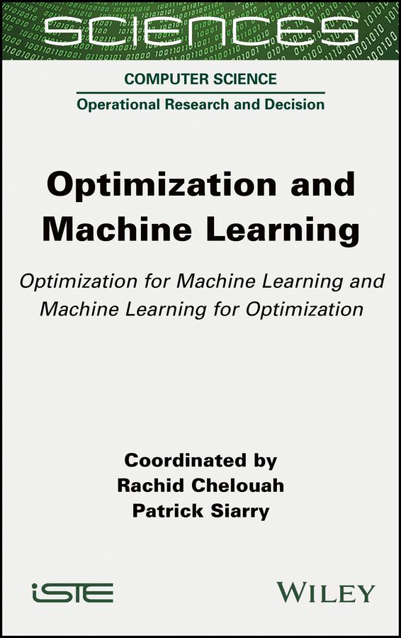 Optimization and Machine Learning by Patrick Siarry, Rachid Chelouah