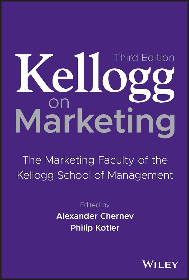 Kellogg on Marketing by Alexander Chernev, Philip Kotler