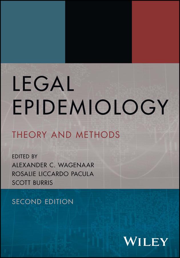 Legal Epidemiology by Alexander C. Wagenaar, Rosalie Liccardo Pacula, Scott Burris