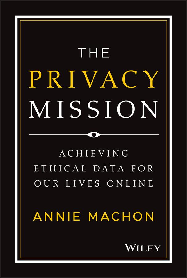 The Privacy Mission by Annie Machon