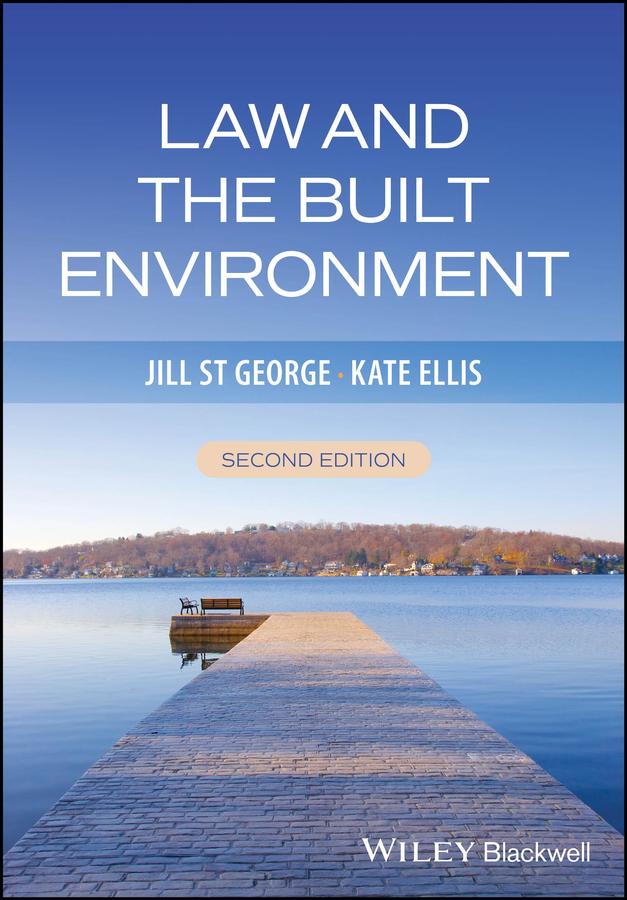 Law and the Built Environment by Douglas Wood, Jill St George, Jim Mason, Julie Adshead, Kate Ellis, Paul Chynoweth