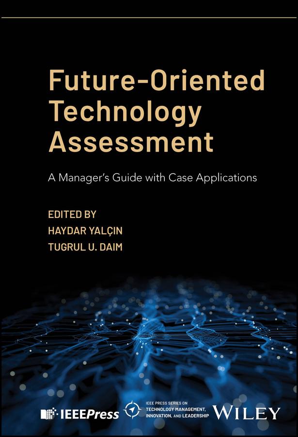 Future-Oriented Technology Assessment by Haydar Yalcin, Tugrul U. Daim