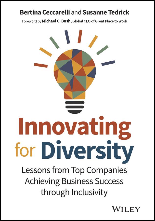 Innovating for Diversity by Bertina Ceccarelli, Michael C. Bush, Susanne Tedrick