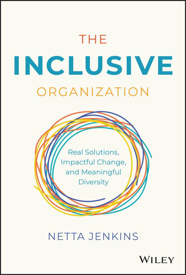 The Inclusive Organization by Netta Jenkins