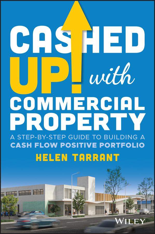 Cashed Up with Commercial Property by Helen Tarrant