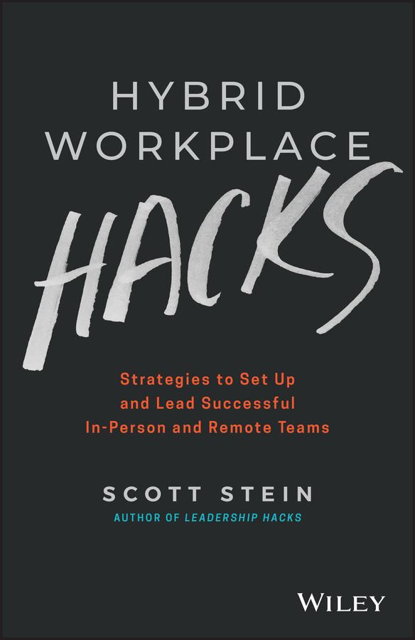 Hybrid Workplace Hacks by Scott Stein