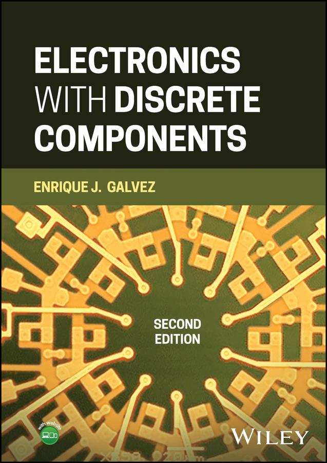 Electronics with Discrete Components by Enrique J. Galvez