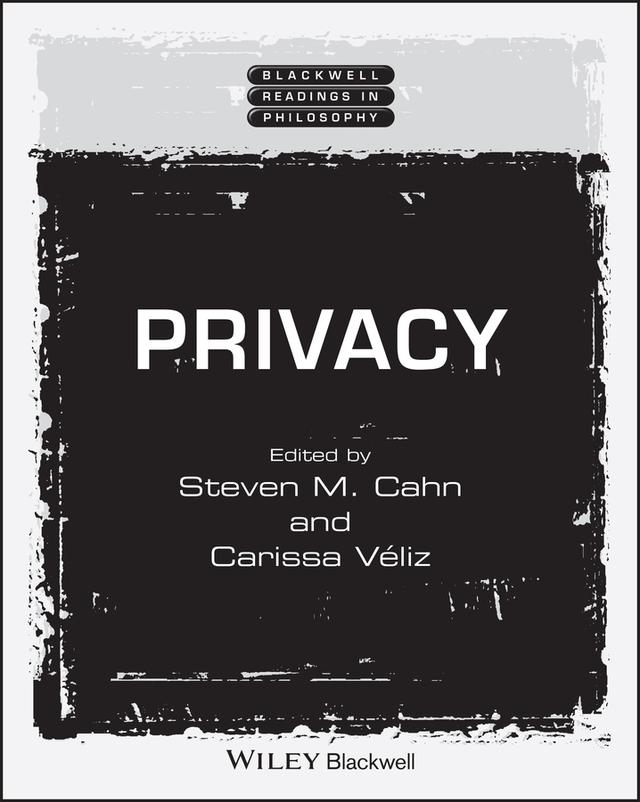 Privacy by Carissa Veliz, Steven M. Cahn