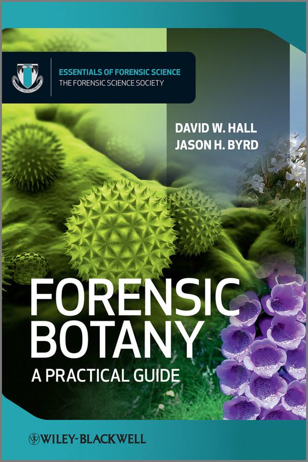 Forensic Botany by David W. Hall, Jason Byrd