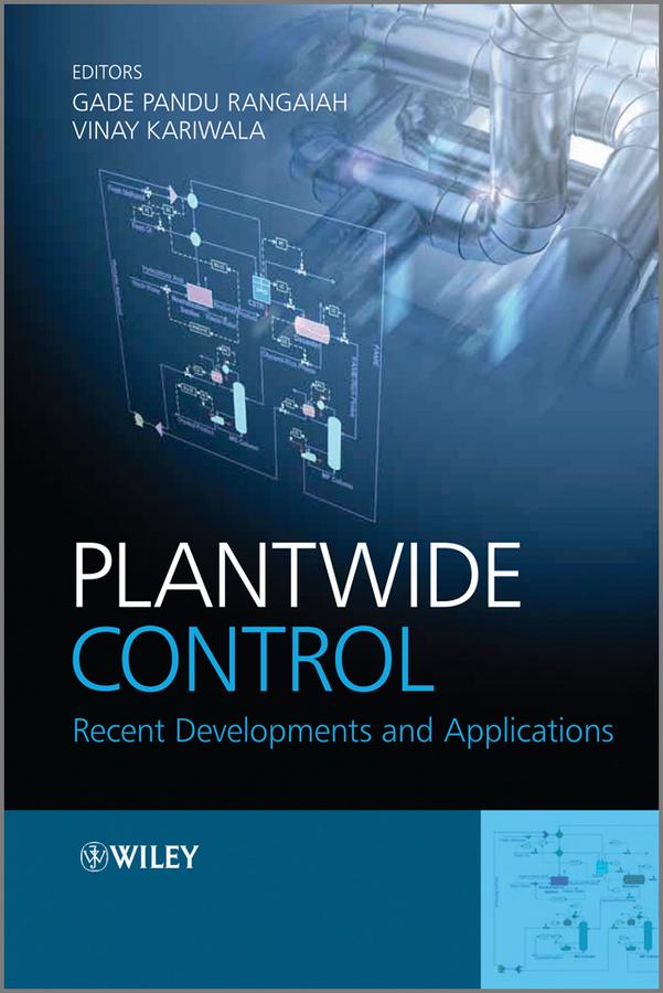 Plantwide Control by Gade Pandu Rangaiah, Vinay Kariwala