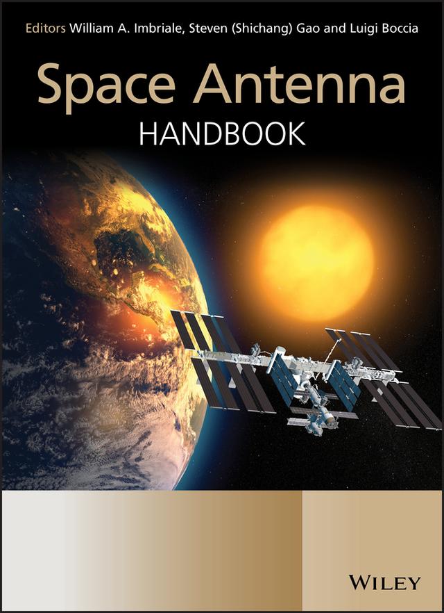 Space Antenna Handbook by Luigi Boccia, Steven Shichang Gao, William A. Imbriale
