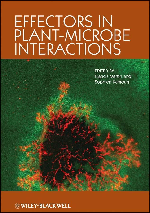 Effectors in Plant-Microbe Interactions by Francis Martin, Sophien Kamoun