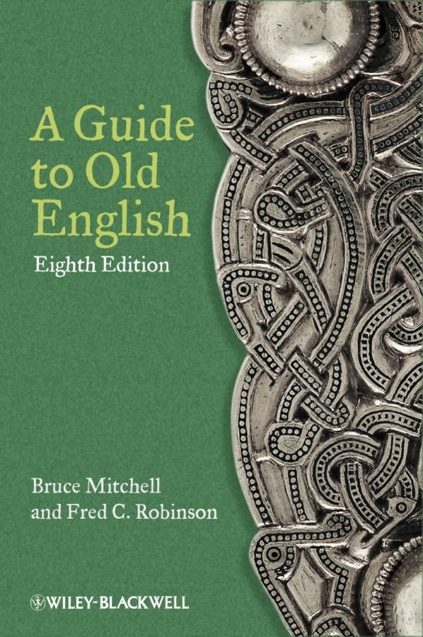 A Guide to Old English by Bruce Mitchell, Fred C. Robinson
