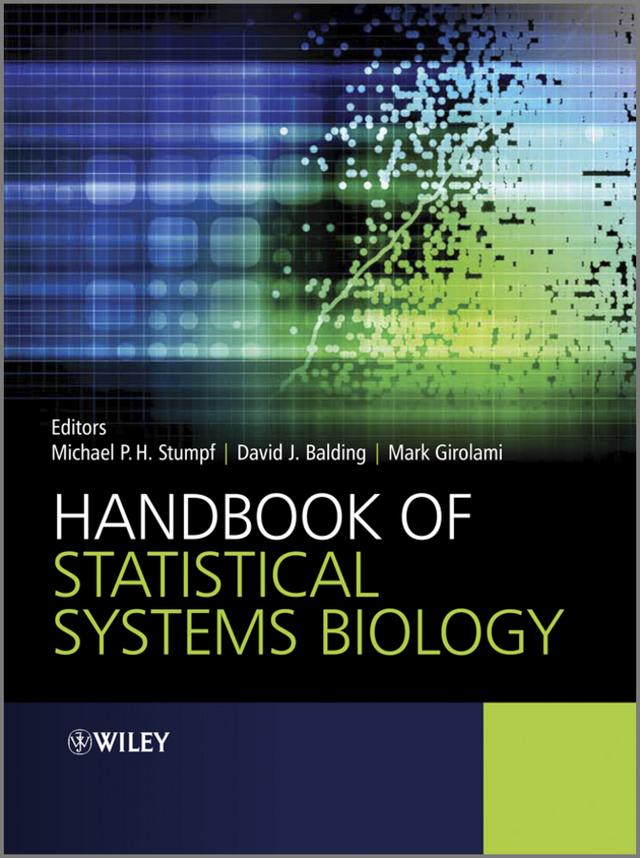 Handbook of Statistical Systems Biology by David J. Balding, Mark Girolami, Michael Stumpf