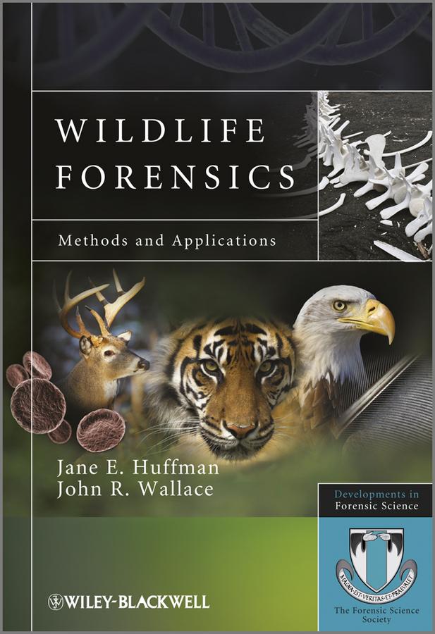 Wildlife Forensics by Jane E. Huffman, John R. Wallace