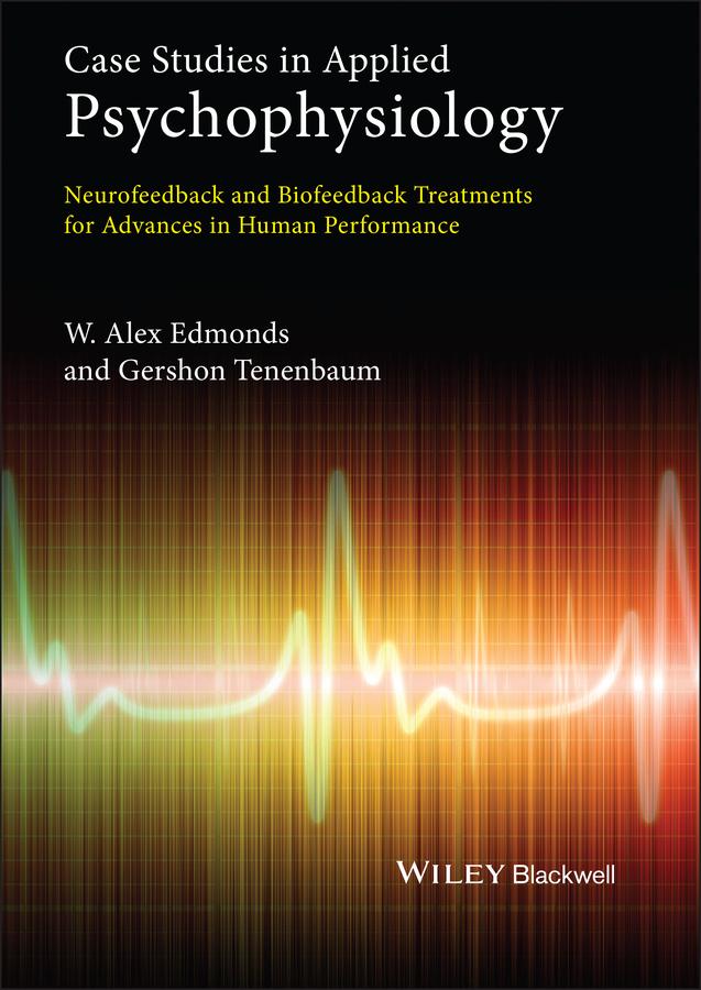 Case Studies in Applied Psychophysiology by Gershon Tenenbaum, W. Alex Edmonds