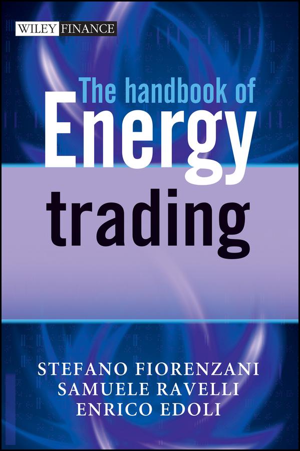 The Handbook of Energy Trading by Enrico Edoli, Samuele Ravelli, Stefano Fiorenzani
