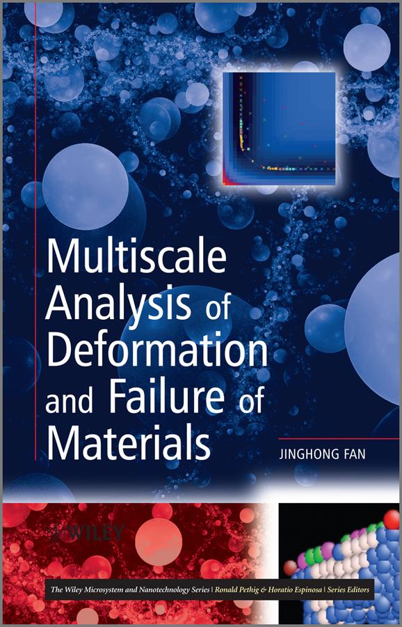 Multiscale Analysis of Deformation and Failure of Materials by Jinghong Fan