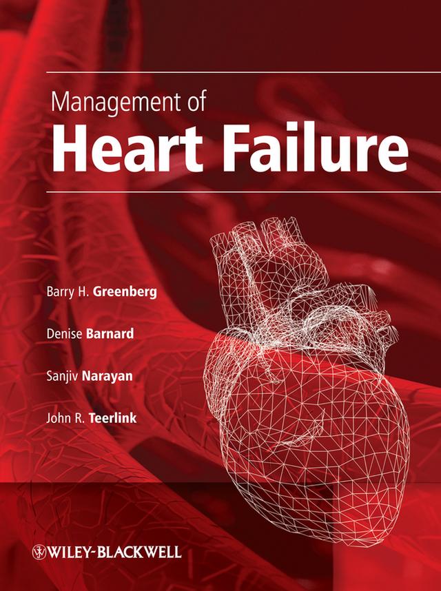 Management of Heart Failure by Barry H. Greenberg, Denise Barnard, John R. Teerlink, Sanjiv Narayan