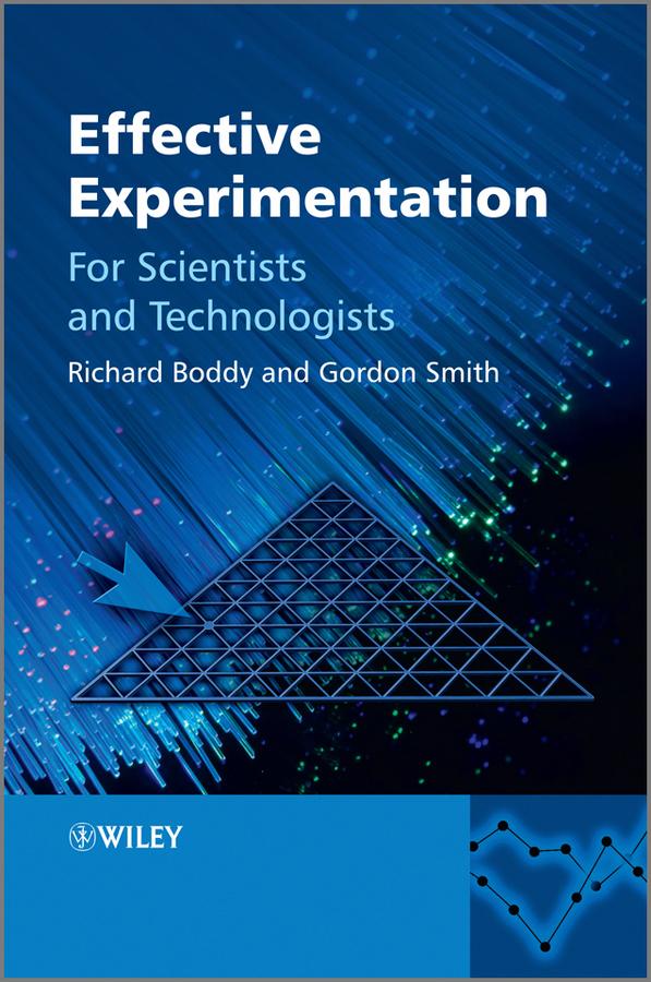 Effective Experimentation by Gordon Smith, Richard Boddy