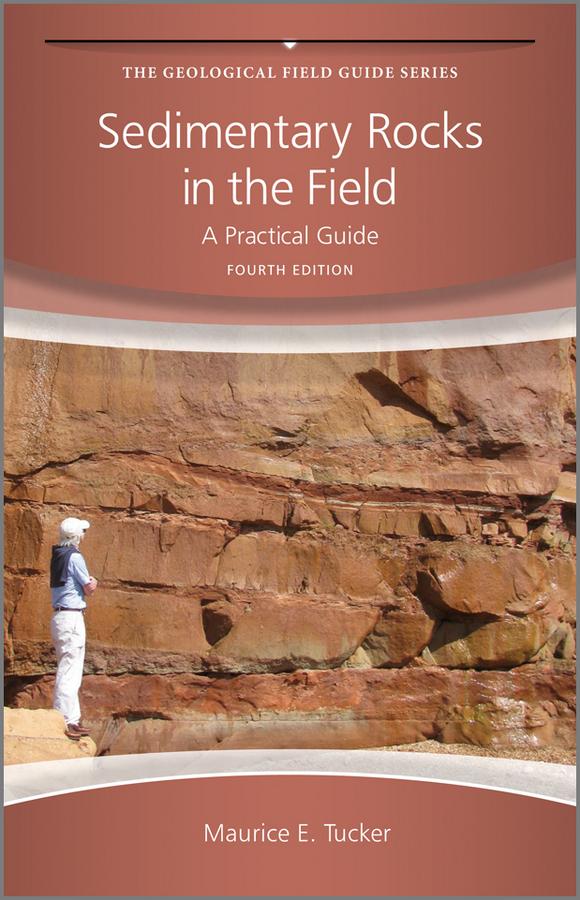 Sedimentary Rocks in the Field by Maurice E. Tucker