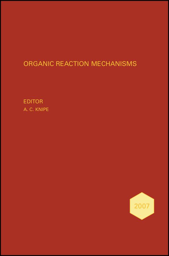 Organic Reaction Mechanisms 2007 by A. C. Knipe