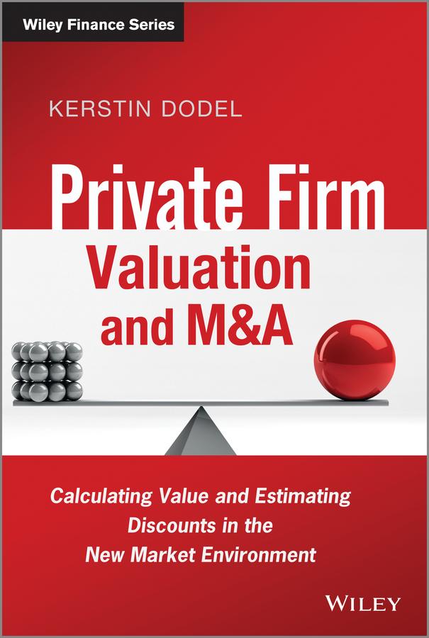 Private Firm Valuation and M&A by Kerstin Dodel