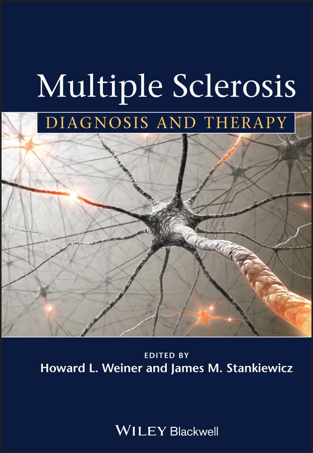 Multiple Sclerosis by Howard L. Weiner, James M. Stankiewicz