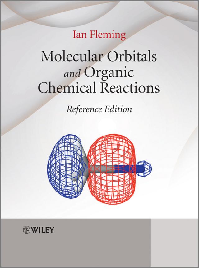 Molecular Orbitals and Organic Chemical Reactions by Ian Fleming