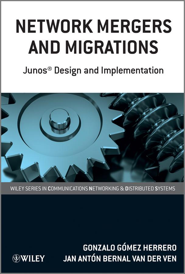 Network Mergers and Migrations by Gonzalo Gómez Herrero, Jan Antón Bernal van der Ven