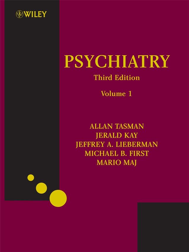 Psychiatry by Allan Tasman, Jeffrey A. Lieberman, Jerald Kay, Mario Maj, Michael B. First